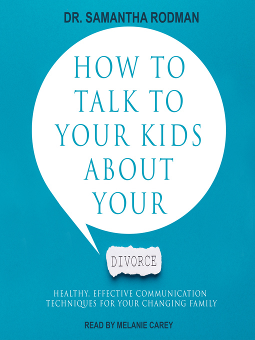 Title details for How to Talk to Your Kids about Your Divorce by Dr. Samantha Rodman - Available
